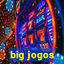 big jogos